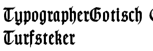 TypographerGotisch Schmal Bold